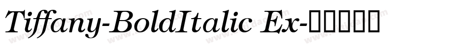 Tiffany-BoldItalic Ex字体转换